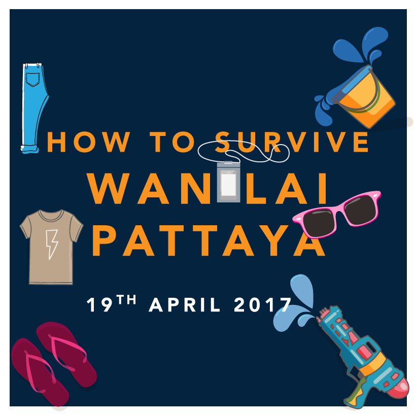 How to survive Wan Lai Pattaya 2017